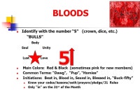 Identifying and Understanding Street Gangs. Defining a “Gang” At least 2 persons; Federal at least 5 An allegiance or... 