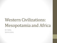 Western Civilizations: Mesopotamia and Africa Mr. Dailey World History. -  ppt download