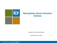 Icfi.com | Metropolitan Denver Homeless Initiative Regional Planning Meeting September 28, ppt download