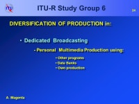 1 A. Magenta ITU-R Study Group 6 INTERACTIVITY IN MULTIMEDIA INTERACTIVITY IN MULTIMEDIA March 12, ppt download