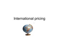 International pricing. Impact of pricing Pricing is especially important in international marketing strategy decisions, due to... 
