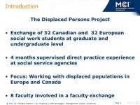 Folie 1© Prof. Dr. Michael Klassen | Dr. Susanne Lichtmannegger| Management Center Innsbruck EU-Canada Cooperation The Displaced... 