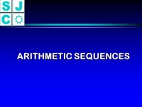 (a) 5, 9, 13, 17, 21,25 (b) 2, 2.5, 3, 3.5, 4, 4, (c) 8, 5, 2, - 1, - 4, - 7 Adding 4 Adding.5 Adding - 3 Arithmetic Sequences.... 