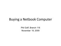 Buying a Netbook Computer Phil Goff, Branch 116 November 19, ppt download