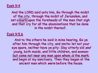 The Lord Knoweth Those Who Are His. And the LORD said unto him, Go through the midst of the city, through the midst of Jerusalem... 
