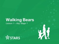 Walking Bears Lesson 1 – Key Stage 1 Walking Bears Lesson 1 – Key Stage ppt download