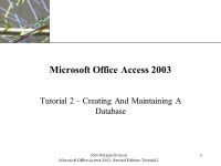 XP New Perspectives on Microsoft Office Access 2003, Second Edition- Tutorial 2 1 Microsoft Office Access 2003 Tutorial 2... 