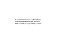Chapter 10. Sumeria had Sargon the Great. China had Yu the Great. Persia had Cyrius, Darius, and Xerxes…all “the Greats.”... 