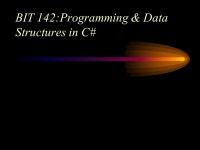 BIT 142:Programming & Data Structures in C#. BIT 142: Intermediate Programming2 Today Quizzes Exam Review Catch-up Work. -  ppt... 