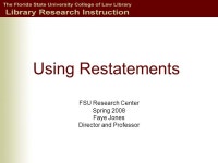 Using Restatements FSU Research Center Spring 2008 Faye Jones Director and Professor. -  ppt download