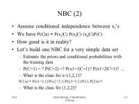 9/03Data Mining – Classification G Dong 1 3. Classification Methods Patterns and Models Regression, NBC k-Nearest Neighbors... 