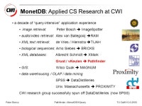 MonetDB/XQuery: Using a Relational DBMS for XML Peter Boncz CWI The Netherlands. -  ppt download
