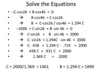 Looking at the Forces at X Hori Vert sign –2000 chain –C∙cos26 C∙sin26 boom B∙cos46 B∙sin46 –C∙cos26 + B ∙cos46... 