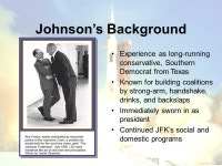 LBJ and the Great Society Taking the presidency after JFK’s assassination, LBJ was immediately confronted with an explosion of... 