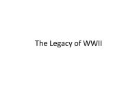 The Legacy of WWII. World War I and World War II Powers in World War II hold out for the bitter end. In WWI, once defeat was... 