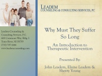 Leadem Counseling & Consulting Services, P.C. 668 Commons Way, Bldg. I Toms River, NJ (732) Why Must They Suffer. -  ppt download