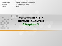 Pertemuan DEMAND ANALYSIS Chapter 3 Matakuliah: J0434 / Ekonomi Managerial Tahun: 01 September 2005 Versi: revisi. -  ppt download