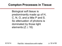 6/10/14 Rad Bio: interactions with matter p. 1 of 85 Illinois Institute of Technology PHYS 561 RADIATION BIOPHYSICS: Lecture 3... 