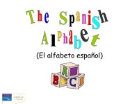 (El alfabeto español). Like the a in “father,” but shorter más Examples: pasa nada mañana casa encantada Note: In this...