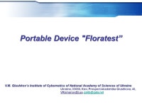 Portable Device Floratest” V.M. Glushkov’s Institute of Cybernetics of National Academy of Sciences of Ukraine Ukraine... 