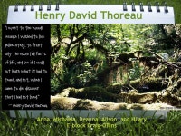Henry David Thoreau Anna, Michaela, Deanna, Alison, and Hilary E-block Craig-Ollins. -  ppt download