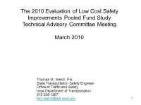 The 2010 Evaluation of Low Cost Safety Improvements Pooled Fund Study Technical Advisory Committee Meeting March 2010 Thomas M.... 