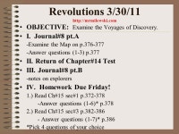 Revolutions 3/28/11  OBJECTIVE: Examine the Voyages of Discovery. I. Journal#7 pt.A -Examine the Picture on p.375 -Answer the... 