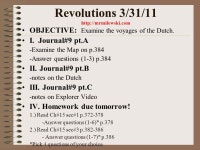 Revolutions 3/28/11  OBJECTIVE: Examine the Voyages of Discovery. I. Journal#7 pt.A -Examine the Picture on p.375 -Answer the... 