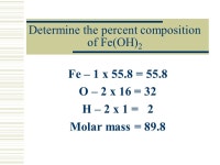 The Mole Chapter 7 Chemical Quantities Determine the percent... 8 = 55.8 O – 2 x 16 = 32 H – 2 x 1 = 2 Molar mass = -  ppt... 