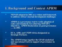 Implementation of the African Peer Review Mechanism Kojo Busia Chief, APRM Support Section Governance and Public Administration... 