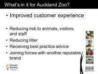 Smokefree policy into action Toni Dale – Cancer Society Auckland Natalie Hansby – Auckland Zoo Auckland Zoo is smokefree.... 