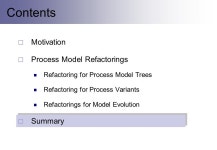Barbara Weber Univ. of Innsbruck, Austria Manfred Reichert Univ. of Ulm, Germany Presenter: Arghyadip Paul Refactoring Process... 