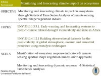 Infoday Environment Alicia Palacios Orueta ETSI Montes. Universidad Politécnica de Madrid. Spain School of forestry. Department... 