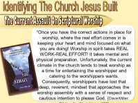 Is It Important “HOW” we worship? Is there such a thing as “FALSE” worship? What is the “PURPOSE” of worship? What... 