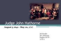 Judge John Hathorne August May 10, 1717 Sal Fiorillo Ms. DelGrego English III CP 11/8/ ppt download