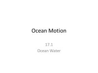 Ocean Motion 17.1 Ocean Water. I.Oceans and You II.Origin of Oceans A.Earth used to be more volcanic B.Volcanic explosions... 