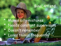 Bina, 4 nd std. * Makes silly mistakes * Needs constant supervision * Doesn’t remember * Loses things frequently. -  ppt download
