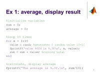 1. Example 1 – Averages 2. Example 2 – Rolling Dice 3. Example 3 – Number Analysis 4. Example 4 - Divisibility ( while )... 