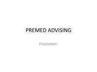 Group Advising for Premed and PA Students Monday Evening September 1, 2014 For those interested in medical school, an health... 