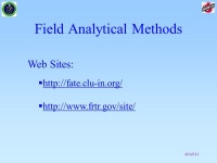 1 of 41 Field Analytical Methods Presenter: Sebastian Tindall DQO Training Course Day 3 Module 22 (15 minutes) (15 minute 2 nd... 