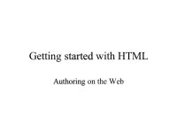 Started Getting started with HTML Authoring Authoring on the Web. -  ppt download