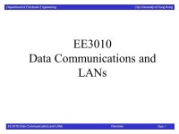 Department of Electronic Engineering City University of Hong Kong EE3010 Data Communications and LANs Overview Slide 1 EE3010... 