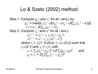 16 Sep 04Transport Workshop at Queens1 A numerical comparison of three heuristic methods for path reassignment for dynamic user... 