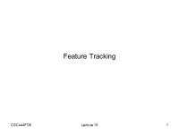 CSC444F06Lecture 102 Feature Tracking Keeping track of all the features that have been requested. Keeping track. -  ppt download