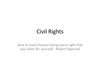 우왕돈삼겹회기점 | Civil Rights Give to every human being every right that you claim for yourself.- Robert Ingersoll. - ppt download