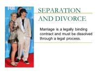 SEPARATION AND DIVORCE Marriage is a legally binding contract and must be dissolved through a legal process. -  ppt download