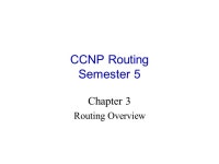 CCNP Routing Semester 5 Chapter 3 Routing Overview. -  ppt download