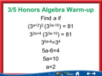 Sum 3/5 Honors Algebra Warm-up Find a if (3 a+2 ) 2 (3 3a-10 ) = a+4 (3 3a-10 ) = a-6 =3 4 5a-6=4 5a=10 a=2. -  ppt download