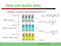 1 LSA 352 Summer 2007 LSA 352 Speech Recognition and Synthesis Dan Jurafsky Lecture 6: Feature Extraction and Acoustic Modeling... 