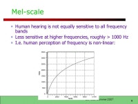 1 LSA 352 Summer 2007 LSA 352 Speech Recognition and Synthesis Dan Jurafsky Lecture 6: Feature Extraction and Acoustic Modeling... 